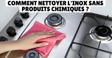 Comment nettoyer l’inox sans produits chimiques ?